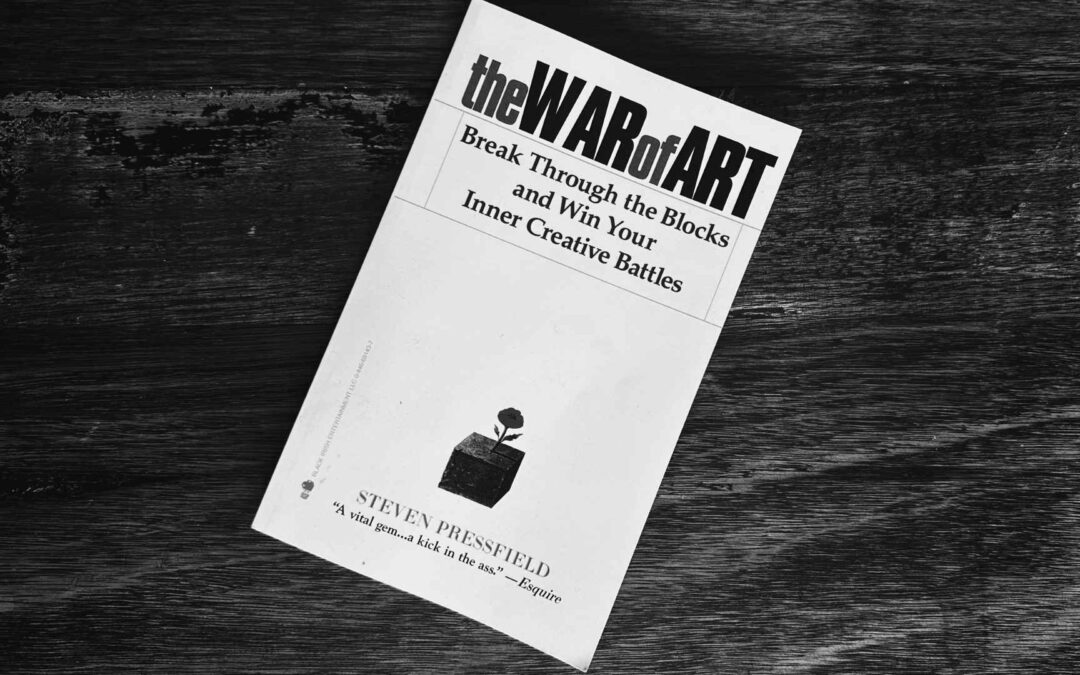 “The War of Art” – A Battle Cry for Creativity